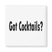 Got Cocktails? magnets by BacheloretteGirl Got Cocktails? magnets