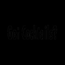 Got Cocktails