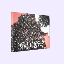 Got Coffee canvas prints