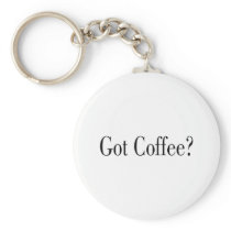 Got Coffee? keychains