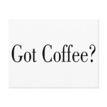 Got Coffee? postcards by TorrDenaIndians Got Coffee? postcards