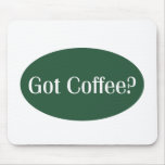 Got coffee Waitress mousepad
