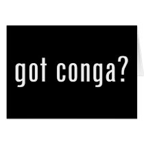 got conga? greeting cards