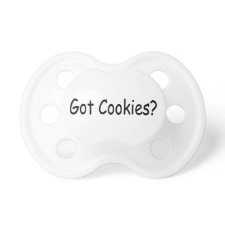 Got Cookies funny Pacifier
