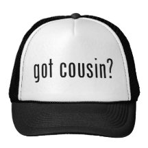 got cousin? trucker hat