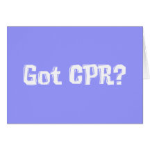 Got CPR Gifts Greeting Card