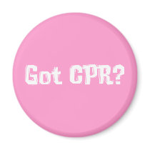 Got CPR Gifts Refrigerator Magnet