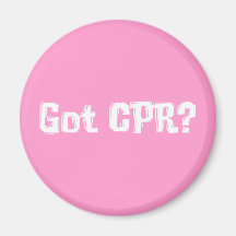 Got CPR Gifts Refrigerator Magnet