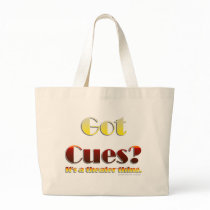 Got Cues? (Text Only) bags by cenlyt Got Cues? (Text Only) bags