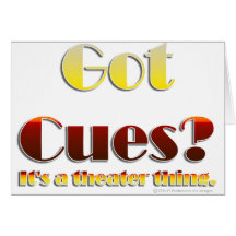 Got Cues? (Text Only) Greeting Card