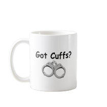 Got Cuffs? Mug