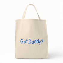 Got Daddy? bags