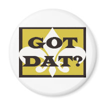 GOT DAT? FRIDGE MAGNETS