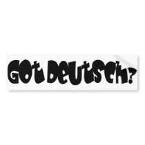 Got Deutsch? bumper stickers