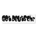 Got Deutsch? Bumper Stickers