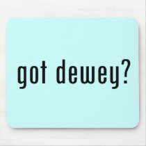 got dewey? mousepads by gottees got dewey? mousepads
