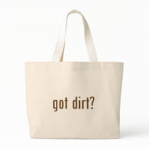 got dirt? canvas bag