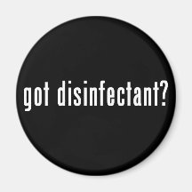 got disinfectant? refrigerator magnet