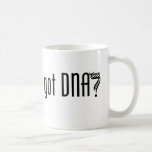 got DNA? Mug