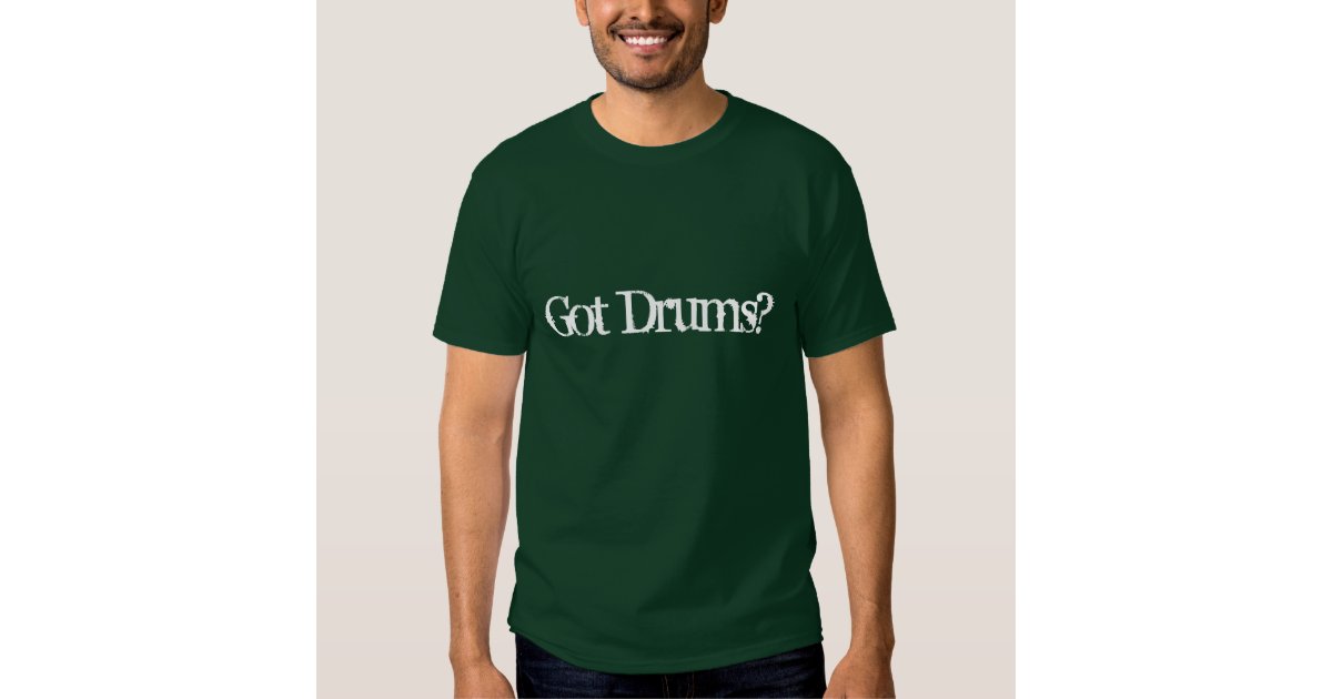 got drums t shirt