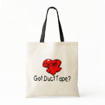 Got Duct Tape bags