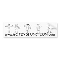 Got Dysfunction bumper sticker bumper stickers