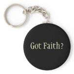 Got Faith? Key Chain
