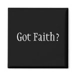 Got Faith? Fridge Magnet