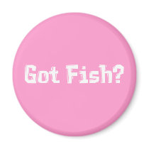 Got Fish Gifts magnets by Funny_Gifts Got Fish Gifts magnets