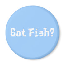 Got Fish Gifts magnets by Funny_Gifts Got Fish Gifts magnets
