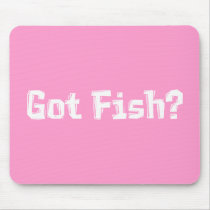 Got Fish Gifts mousepads