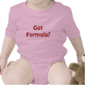 Got Formula? t-shirts