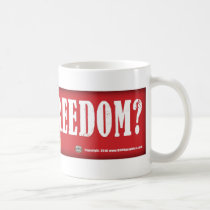 Got Freedom? Mug mugs