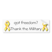 got freedom? Thank the Military Bumper Stickers