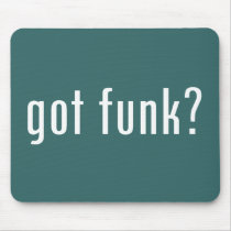 got funk? mousepads by gottees got funk? mousepads
