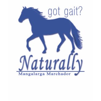 got gait? Naturally Mangalarga Marchador shirt