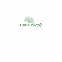Got Ginkgo? t-shirts