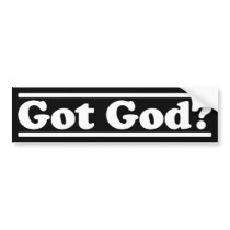 Got God bumper stickers by ChristianBumper Got God bumper stickers