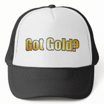 Got Gold? Hat