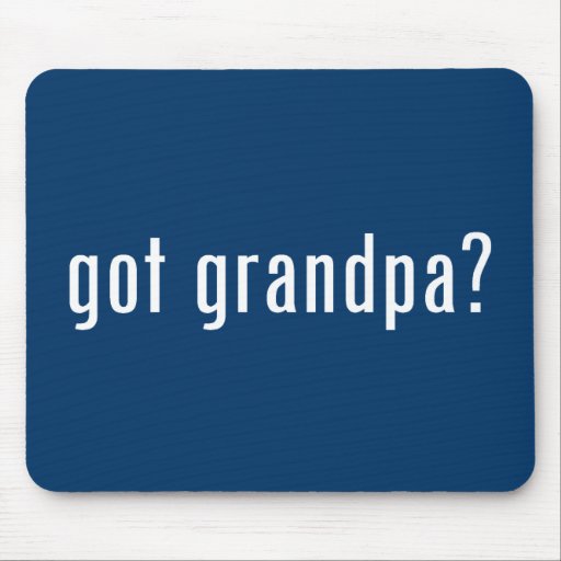 got grandpa? mouse mats