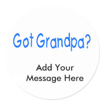 Got Grandpa? Stickers