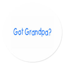 Got Grandpa? Round Stickers