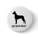 Got Great Dane buttons