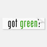 Got Green? Bumper Stickers