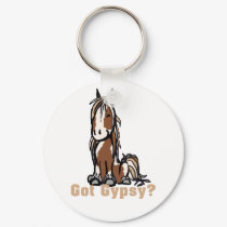 Got Gypsy Vanner? keychains by PaintingPony Got Gypsy Vanner? keychains