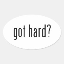 got hard? sticker