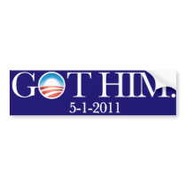 Got Him. Osama Bin Laden deceased. 5-5-11. Bumper Bumper Stickers