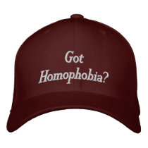 Got Homophobia? embroidered hats