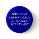 GOT HOPE?BARACK OBAMA for President! buttons
