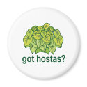 Got Hostas? magnets by GardenObsessions Got Hostas? magnets